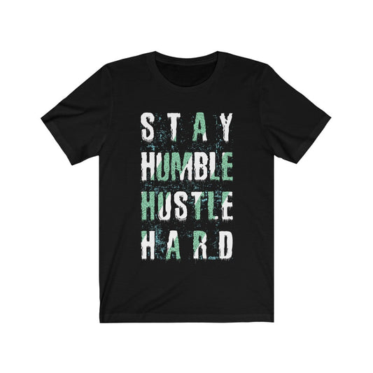 Stay Humble Hustle Hard Lettering Tee