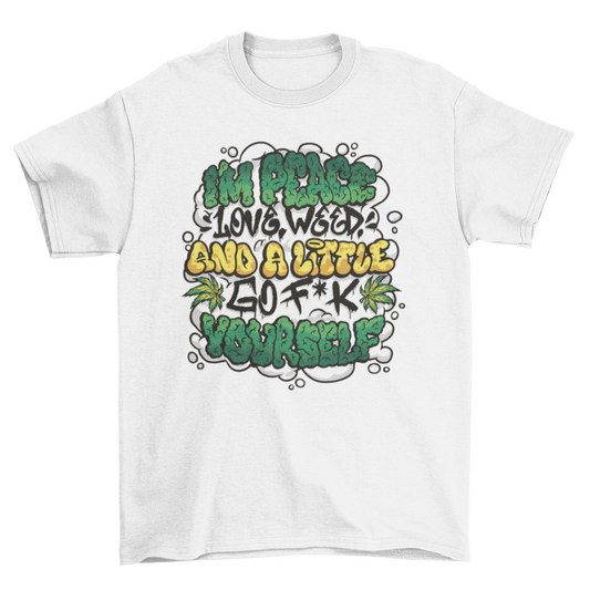 Weed graffiti quote Tee