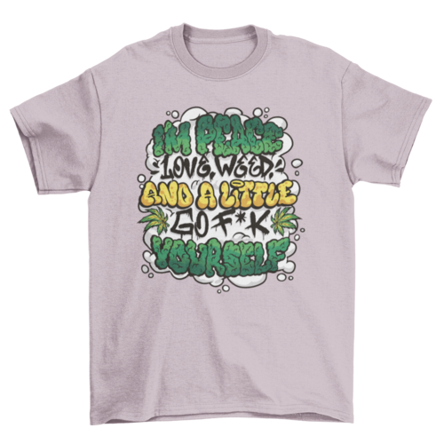 Weed graffiti quote Tee