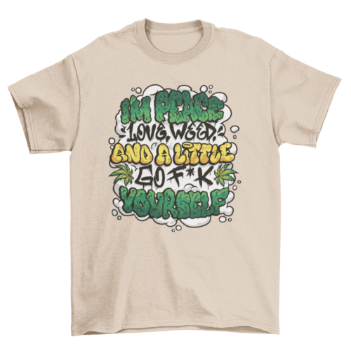 Weed graffiti quote Tee